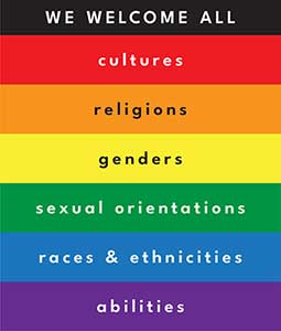 We welcome all cultures, religions, genders, sexual orientations, races and ethnicities, and abilities.